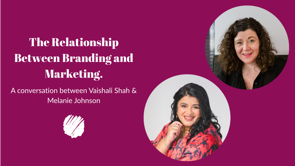 A blog banner with text overlay that says the relationship between branding and marketing. A conversation between Vaishali Shah and Melanie Johnson
